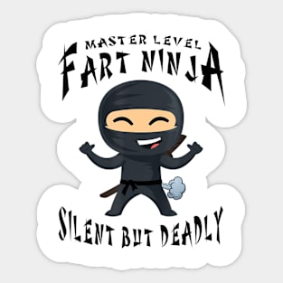 Master Level Fart Ninja Silent But Deadly A Sarcastic Sticker